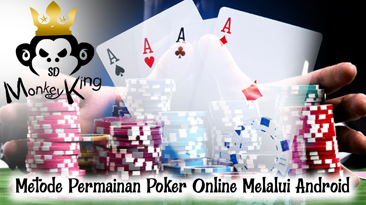 Metode Permainan Poker Online Melalui Android